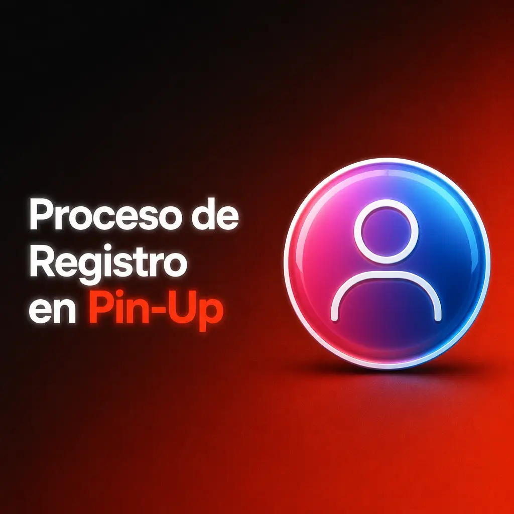 Proceso de registro en Pin-Up